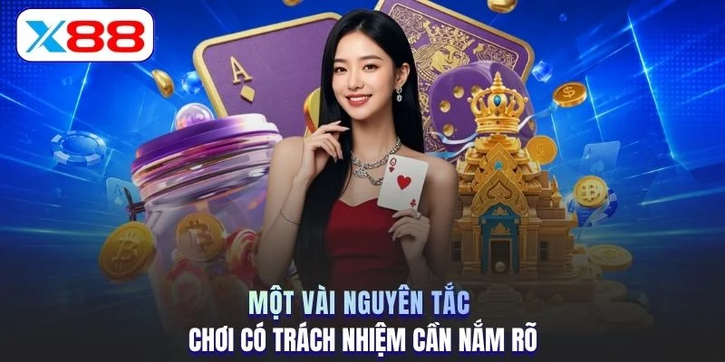 Một vài nguyên tắc chơi có trách nhiệm cần nắm rõ