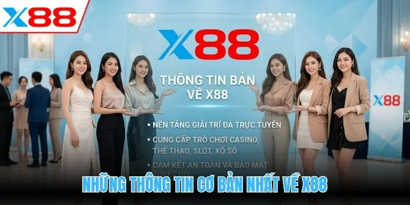 Những thông tin cơ bản nhất về X88